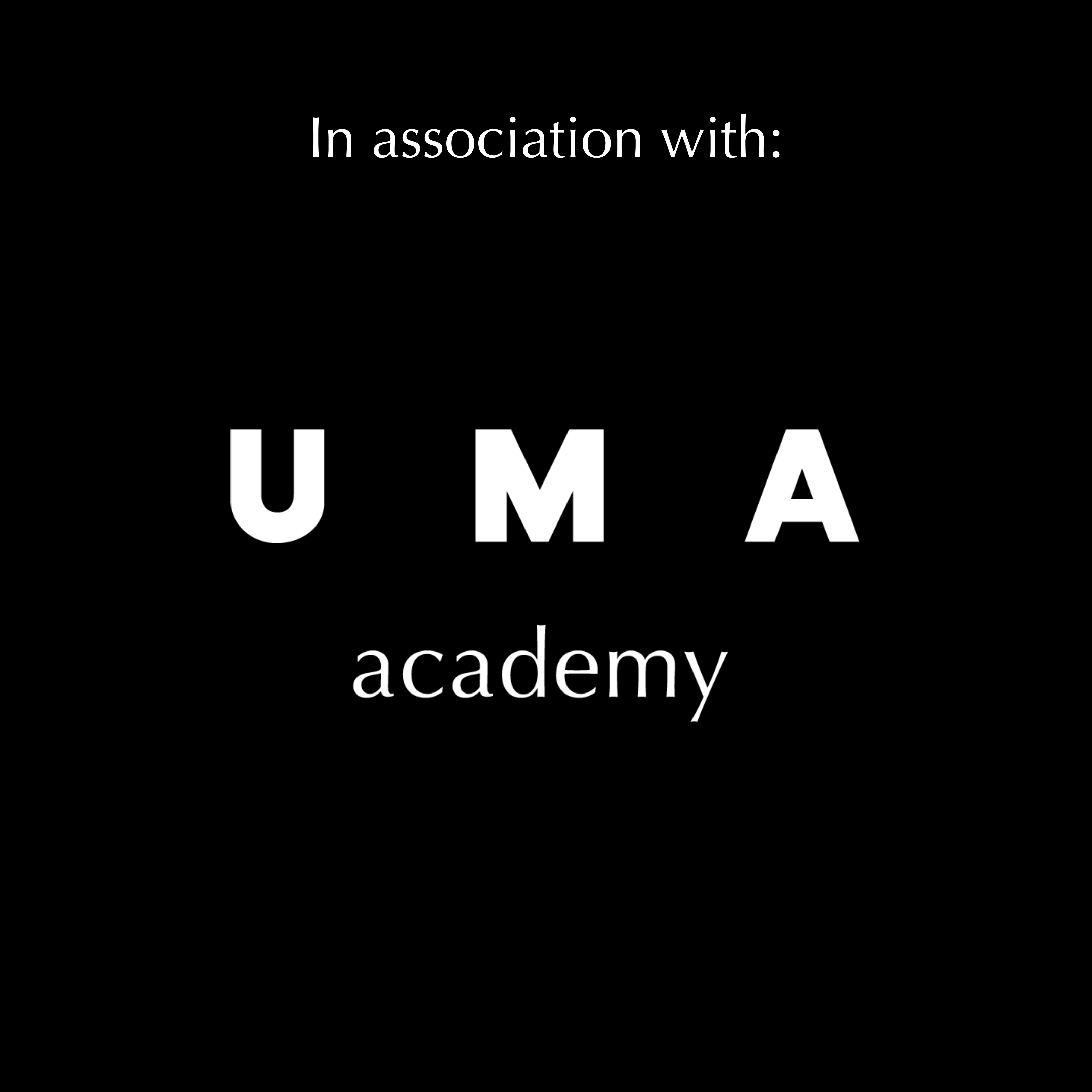 In association with UMA Academy
